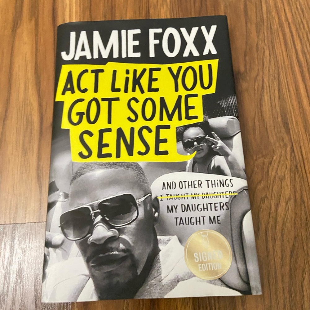 Jamie Foxx “Act Like You Got Some Sense” hardcover signed book